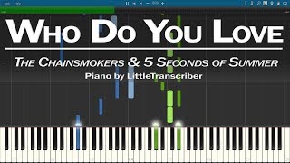 The Chainsmokers & 5 Seconds of Summer - Who Do You Love (Piano Cover) Tutorial by LittleTranscriber