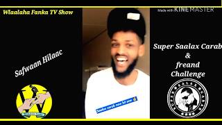 Safwan Hilac & Super saalax carab Challenge