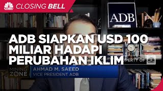 ADB Siapkan USD 100 Miliar Hadapi Perubahan Iklim, RI Dapat Berapa?