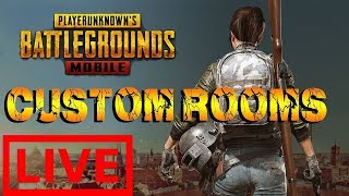 ?PUBG MOBILE LIVE | CUSTOM ROOMS