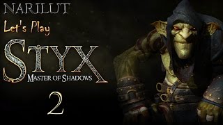 STYX: MASTER OF SHADOWS - Let's Play 2
