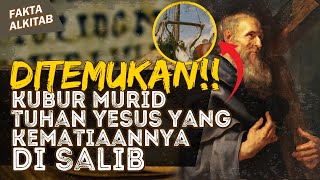 DITEMUKAN KUBUR MURID TUHAN YESUS YANG KEMATIANNYA DI SALIB | #faktaalkitab