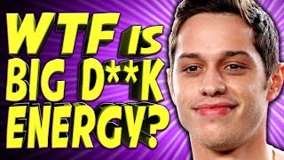 WTF is "Big D**k Energy"? Do YOU Have It?
