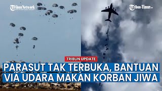 Kiriman Bantuan Via Udara ke Gaza Makan Korban Jiwa 5 Orang, Parasut Tidak Terbuka