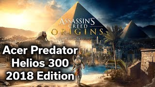 Assassin's Creed Origins - Acer Predator Helios 300 - i7-8750H - GTX 1060 6GB