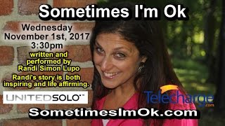 United Solo Theater Festival 2017 Sometimes I'm Ok