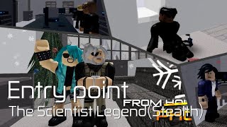 [Roblox]Entry Point - The Scientist Legend(Stealth)