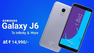 Samsung Galaxy J6 India Launch,Confirmed Specifications,Price & More | To Infinity & More
