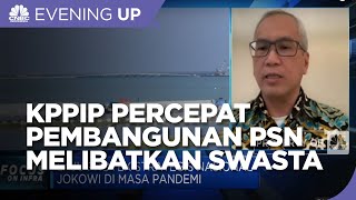 KPPIP Percepat Pembangunan PSN, Pengusaha Swasta Dilibatkan?