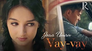 Jasur Umirov - Vay-vay | Жасур Умиров - Вай-вай