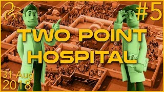 Two Point Hospital | 31st August 2018 | 5/6 | SquirrelPlus