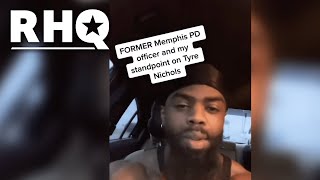 Former Memphis Cop Breaks His Silence On Tyre Nichols Murder