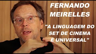 Fernando Meirelles - Set e Funções