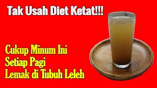 ASTAGA, RESEP INI BARU TERUNGKAP!!! MINUM 1 GELAS SETIAP PAGI LEMAK DI TUBUH HILANG PERMANEN