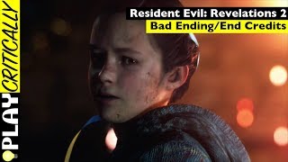 Resident Evil: Revelations 2 — Bad Ending/End Credits
