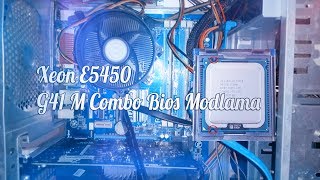 Xeon E5450 G41 M Combo Bios Modlama