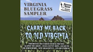 Carry Me Back To Old Virginia