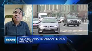 Ukraina - Rusia Perang, WNI Aman?
