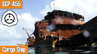 SCP-455 Cargo Ship | euclid | Cognitohazard scp