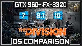 GTX 960 | FX-8320 Tom Clancy's The Division (OS Comparison) (Windows 7 vs 8.1 vs 10) (1080p60FPS)