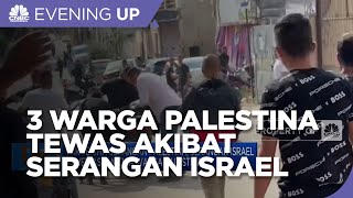 Tak Terima Serangan Palestina, Serangan Israel Menewaskan 3 Warga Palestina