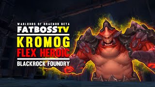 Warlords of Draenor Beta: Kromog - FATBOSS