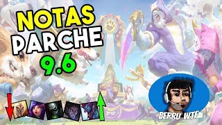 NOTAS DEL PARCHE 9.6 | URGOT, KAYLE, ZOE, SYLAS, NEEKO, TRUNDLE Y MAS  | CAMBIOS LEAGUE OF LEGENDS