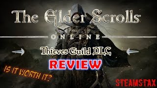 Elder Scrolls Online: Thieves Guild DLC Review - Is It Worth It? - SteamStax