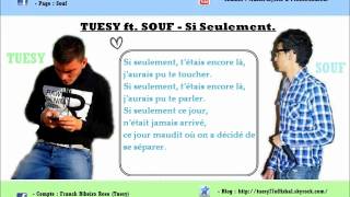 Tuesy ft. Souf - Si Seulement. (Paroles)