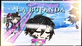 "La bufanda" | Mini película |gacha life