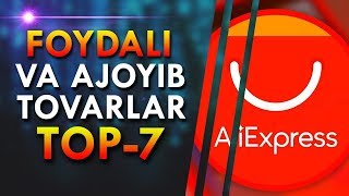 FOYDALI VA AJOYIB ARZON TOVARLAR TOP-7 (ALIEXPRESS)