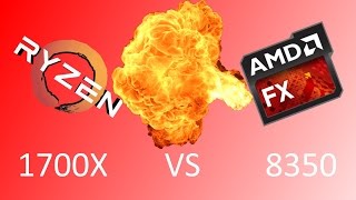AMD FX 8350 vs AMD Ryzen R7 1700X (Benchmarks + My Experience)