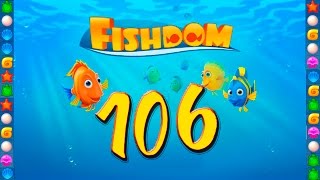 Fishdom: Deep Dive level 106 Walkthrough