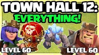 ENTIRE VILLAGE / LEVEL 60 HEROES! Clash of Clans Town Hall 12 UPDATE