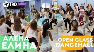 АЛЕНА ЕЛИНА | OPEN CLASS in DANCEHALL | TRIX FAMILY