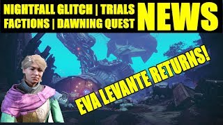 Destiny 2 News: Nightfall Glitch, Trials/Faction Updates, Eva Levante Returns! Dawning Steps!