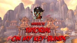 World Of Warcraft 5.2 - Keybinds Tutorial ( For My Warrior )