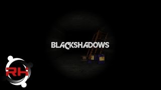 Black Shadows Gameplay