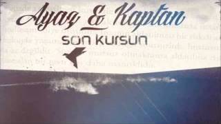 Kaptan feat Ayaz - Son kurşun (Diss TALADRO)