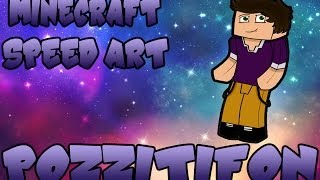 Minecraft Speed Art - PozzitifonShow
