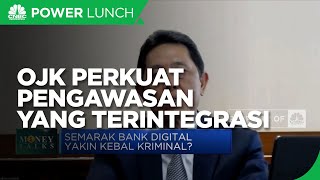 Semarak Bank Digital, OJK Perkuat Pengawasan Yang Terintegrasi