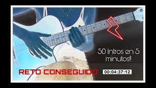 50 INTROS EN 5 MINUTOS!!!   - RETO CONSEGUIDO -