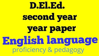 D.El.Ed./BSTC 2nd year paper 2019 - English language proficiency & pedagogy