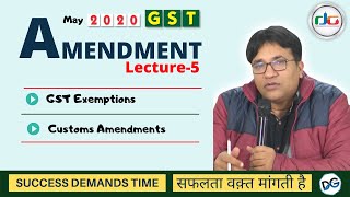 05 Ca Final Al   Gst Exemption   Customs Amendments