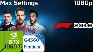 F1 2018 [PC] GTX 1050 Ti 4GB GDDR5 & Intel Pentium G4560
