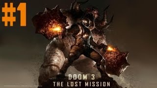 Doom 3: BFG Edition - Walkthrough - The Lost Mission - Part 1 - General Eric