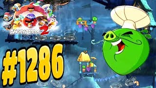 Angry Birds 2 Pig City Porkyo Chef Pig Level-1286 Three Star Walkthrough