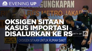 Oksigen Sitaan Kasus Importasi Disalurkan ke Rumah Sakit