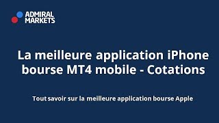 La meilleure application iPhone bourse MT4 mobile - Cotations