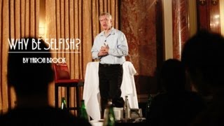 Dr. Yaron Brook | Why Be Selfish? | Full Length HD